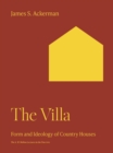 Image for The Villa : Form and Ideology of Country Houses