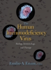 Image for The human immunodeficiency virus  : biology, immunology, and therapy