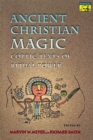 Image for Ancient Christian magic  : Coptic texts of ritual power