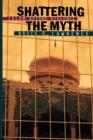 Image for Shattering the myth  : Islam beyond violence
