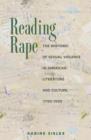Image for Reading rape  : the rhetoric of sexual violence in American literature and culture, 1790-1990