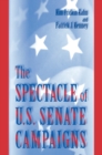 Image for The Spectacle of U.S. Senate Campaigns