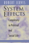 Image for System effects  : complexity in political and social life