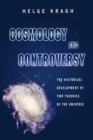 Image for Cosmology and controversy  : the historical development of two theories of the universe
