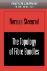 Image for The Topology of Fibre Bundles. (PMS-14), Volume 14