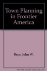 Image for Town Planning in Frontier America