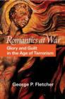 Image for Romantics at war  : glory and guilt in the age of terrorism