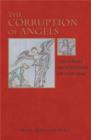 Image for The Corruption of Angels : The Great Inquisition of 1245-1246