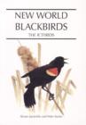 Image for New World Blackbirds : The Icterids