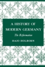 Image for A History of Modern Germany, Volume 1 : The Reformation