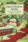 Image for Japan&#39;s modern myths  : ideology in the late Meiji period