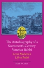 Image for The Autobiography of a Seventeenth-Century Venetian Rabbi : Leon Modena&#39;s Life of Judah