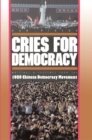 Image for Cries For Democracy : Writings and Speeches from the Chinese Democracy Movement