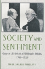 Image for Society and Sentiment : Genres of Historical Writing in Britain, 1740-1820