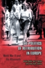 Image for The politics of retribution in Europe  : World War II and its aftermath