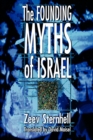 Image for The founding myths of Israel  : nationalism, socialism, and the making of the Jewish state