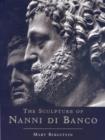 Image for The Sculpture of Nanni di Banco