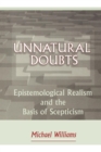Image for Unnatural Doubts : Epistemological Realism and the Basis of Skepticism
