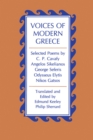 Image for Voices of Modern Greece : Selected Poems by C.P. Cavafy, Angelos Sikelianos, George Seferis, Odysseus Elytis, Nikos Gatsos