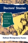 Image for Doctors&#39; stories  : the narrative structure of medical knowledge