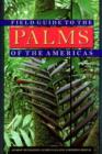 Image for Field Guide to the Palms of the Americas