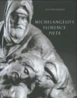 Image for Michelangelo&#39;s Florence Pietáa