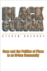 Image for Black Corona : Race and the Politics of Place in an Urban Community