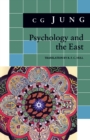 Image for Psychology and the East : (From Vols. 10, 11, 13, 18 Collected Works)