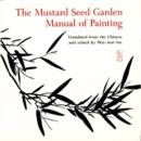 Image for The Mustard Seed Garden Manual of Painting : A Facsimile of the 1887-1888 Shanghai Edition