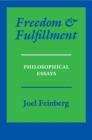 Image for Freedom &amp; fulfillment  : philosophical essays