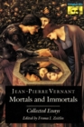 Image for Mortals and immortals  : collected essays