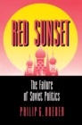 Image for Red Sunset : The Failure of Soviet Politics