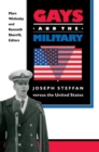 Image for Gays and the Military : Joseph Steffan versus the United States