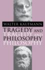Image for Tragedy and Philosophy