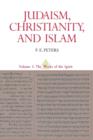Image for Judaism, Christianity, and Islam: The Classical Texts and Their Interpretation, Volume III : The Works of the Spirit