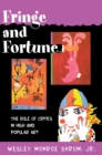 Image for Fringe and Fortune : The Role of Critics in High and Popular Art