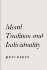 Image for Moral Tradition and Individuality