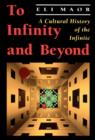 Image for To Infinity and Beyond : A Cultural History of the Infinite