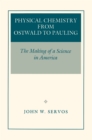 Image for Physical Chemistry from Ostwald to Pauling