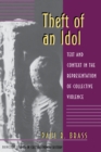 Image for Theft of an Idol : Text and Context in the Representation of Collective Violence