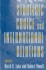 Image for Strategic Choice and International Relations