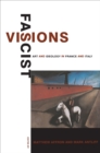 Image for Fascist visions  : art and ideology in France and Italy
