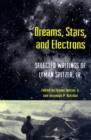 Image for Dreams, Stars, and Electrons : Selected Writings of Lyman Spitzer, Jr.