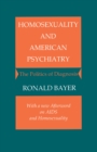 Image for Homosexuality and American Psychiatry : The Politics of Diagnosis