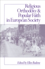 Image for Religious Orthodoxy and Popular Faith in European Society