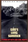 Image for God&#39;s long summer  : stories of faith and civil rights