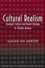 Image for Cultural Realism : Strategic Culture and Grand Strategy in Chinese History