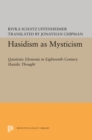 Image for Hasidism as Mysticism : Quietistic Elements in Eighteenth-Century Hasidic Thought