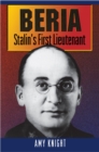 Image for Beria : Stalin&#39;s First Lieutenant