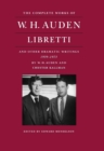 Image for The Complete Works of W. H. Auden : Libretti and Other Dramatic Writings, 1939-1973